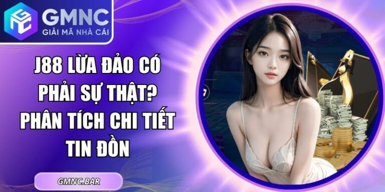 J88 Lừa Đảo