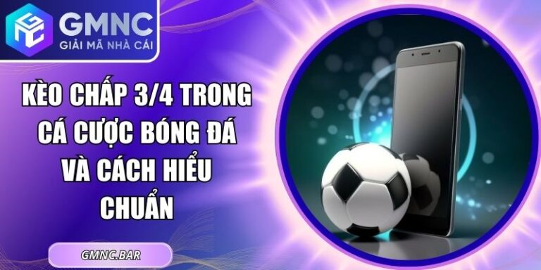 Kèo Chấp 3/4