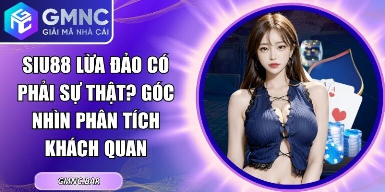 Siu88 Lừa Đảo