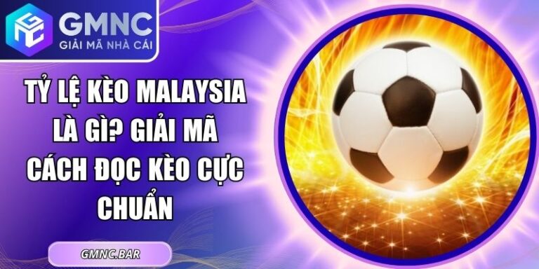 Tỷ lệ kèo Malaysia